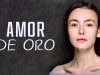 AMOR DE ORO | PELÍCULA COMPLETA
