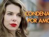 CONDENADA POR AMOR