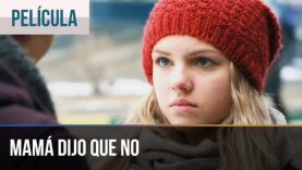 MAMÁ DIJO QUE NO | PELÍCULA COMPLETA